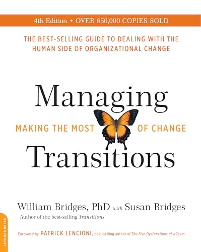 Managing Transitions (25th anniversary edition): Making the Most of Change von Da Capo Lifelong Books
